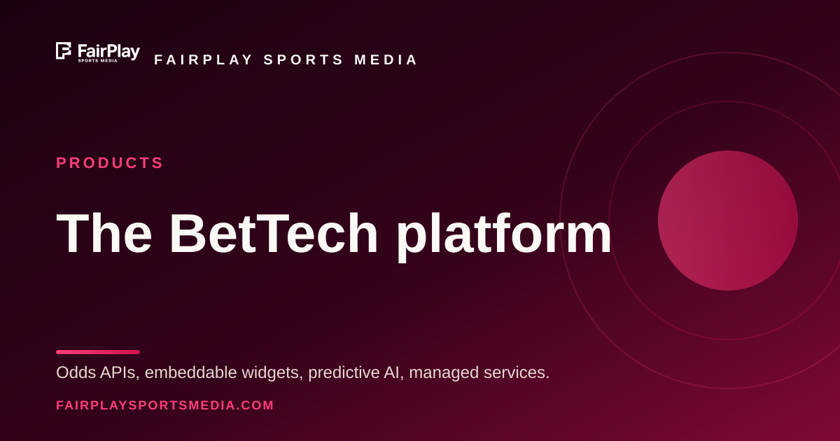 Products | The FairPlay BetTech Platform
